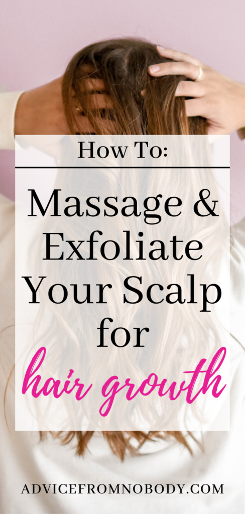 how to massage and exfoliate your scalp for hair growth