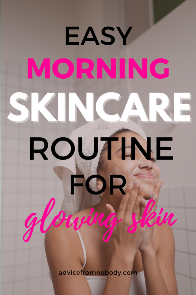 simple morning skincare routine for healthy skin