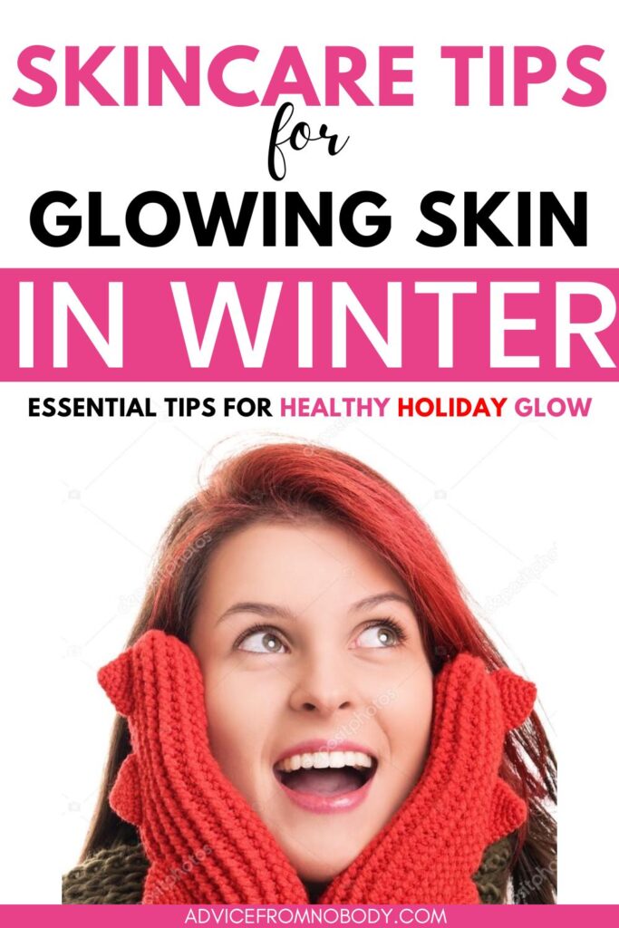 skincare tips for glowing skin in winter