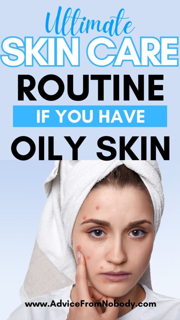 The best skincare routine for oily skin