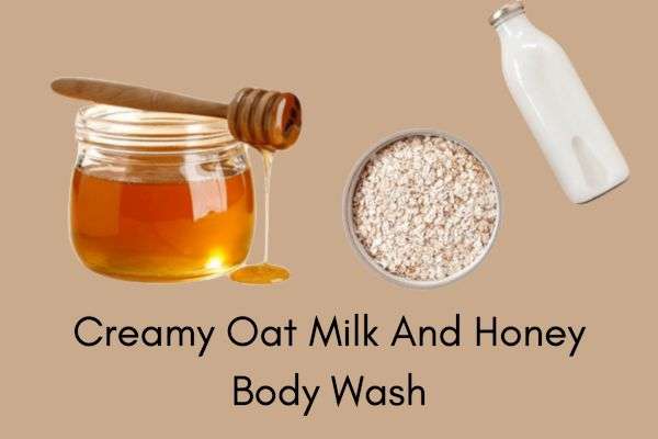 creamy oat milk and honey body wash