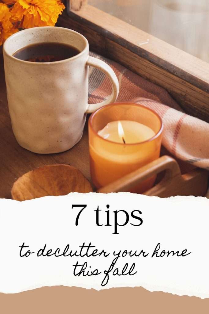 how to clean and declutter your home this fall