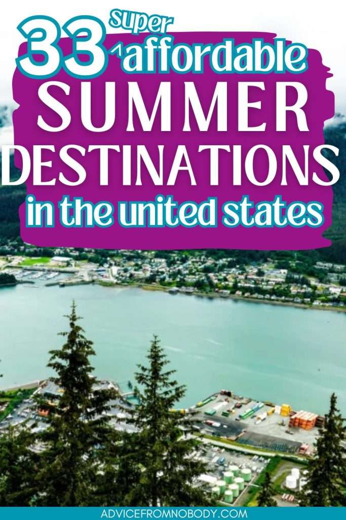 33 Super Affordable Summer Destinations in the united states
