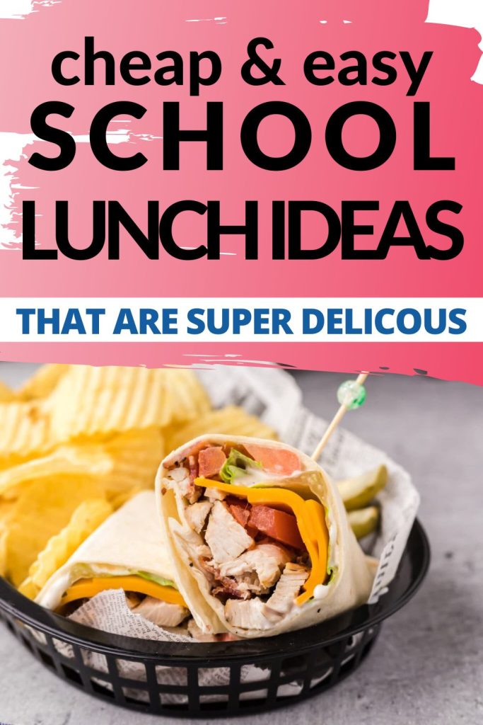 cheap and easy school lunch ideas that are super delicious