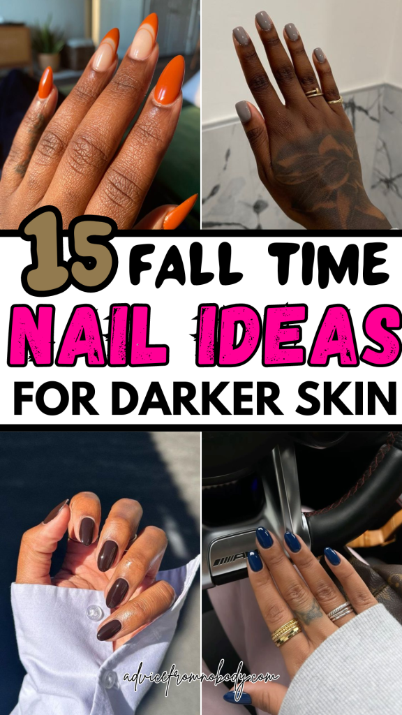 15 fall time nail ideas for darker skin