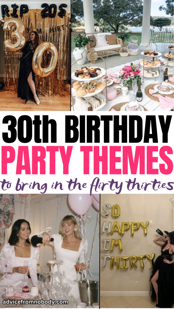 30th birthday party themes to bring in the flirty thirties